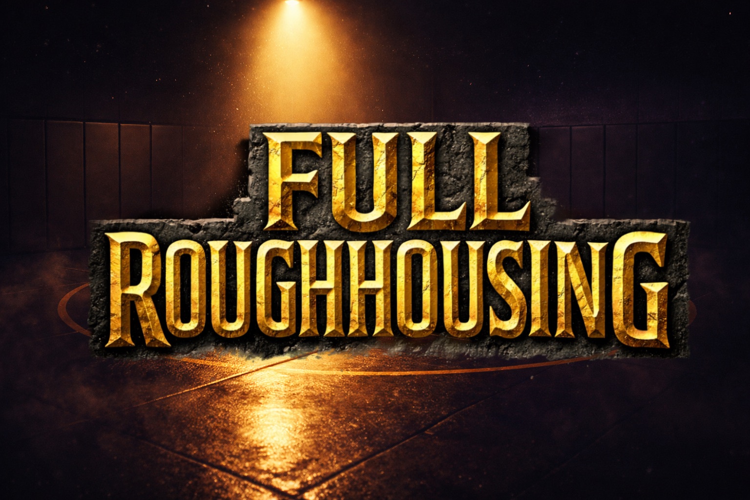 The Roughhousing Trilogy