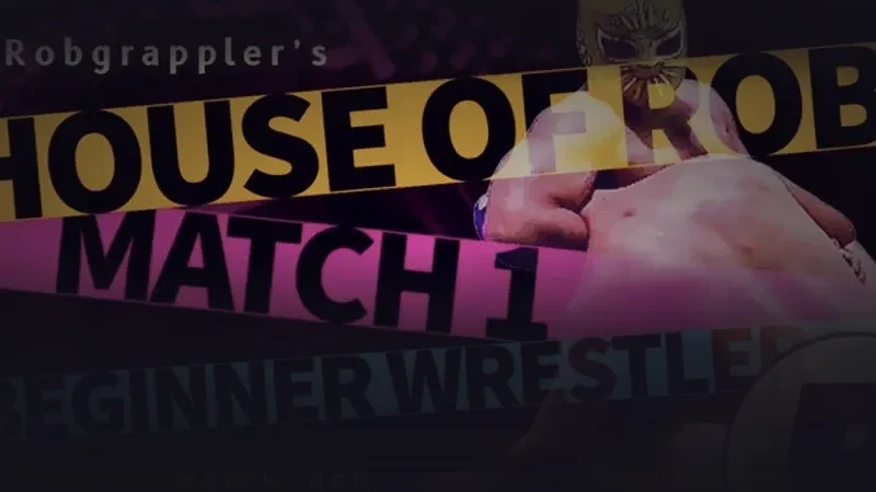 House of Rob - Match 1: Beginner Wrestler